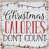 Simply Said, INC Perfect Pallet Petites Christmas Sign - Christmas Calories Don't Count - Funny Christmas Decorations - Small Christmas Gifts - Fu...