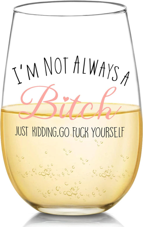 I'm Not Always A B, Just Kidding Funny Wine Glass Gifts for Women, Cute Christmas Birthday Gifts for Women, Girlfriend, Friend, Sister, BFF, Cowor...