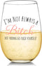 I'm Not Always A B, Just Kidding Funny Wine Glass Gifts for Women, Cute Christmas Birthday Gifts for Women, Girlfriend, Friend, Sister, BFF, Cowor...