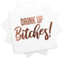 Cocktail Paper Napkins- Fancy Printed Napkins with ''Drink Up B!tches'' Emboss in Rose Gold Foil Letters- Ideal for Bachelorette Party Decorations...