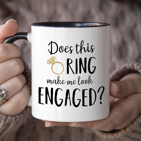 YouNique Designs Does This Ring Make Me Look Engaged Mug, 11 Ounces, Engagement Mug for A Bride To Be, Engagement Gift (Black Handle)...