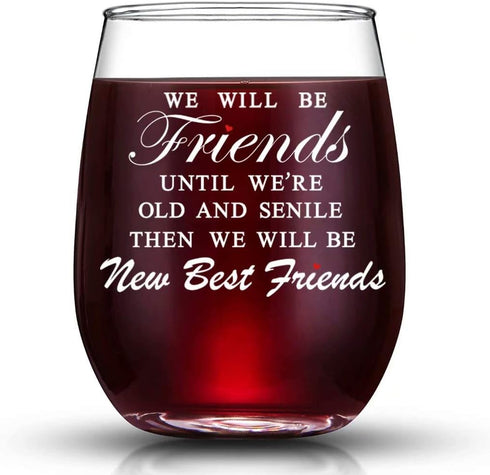 JERIO We Will Be Friends Until We Are Old And Senile, Friend Gifts 30th 40th 50th 60th Birthday Gifts for Women, BFF, Roommate, Her,15 oz Stemless...