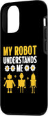 iPhone 13 My Robot Understands Me Robotics Engineer Robot Engineering Case...