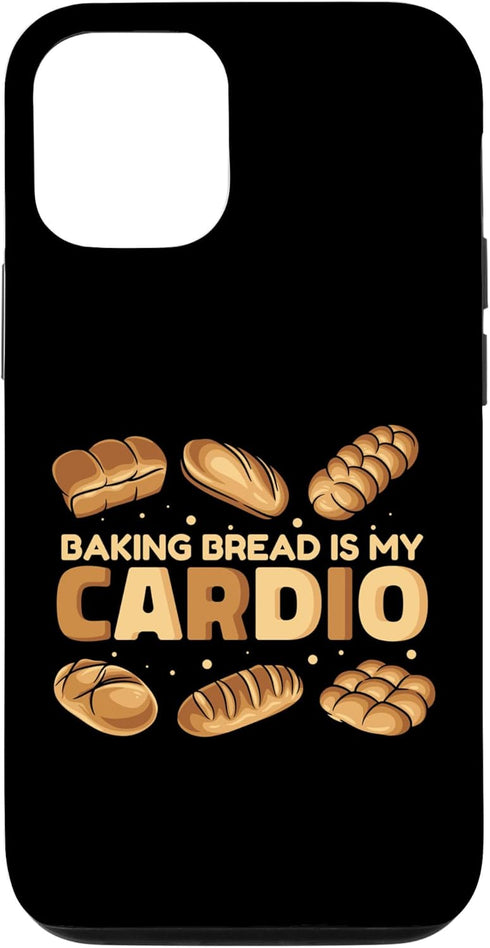 iPhone 14 Pro Baking Bread Is My Cardio Bread Dough Lover Bread Baker Case...