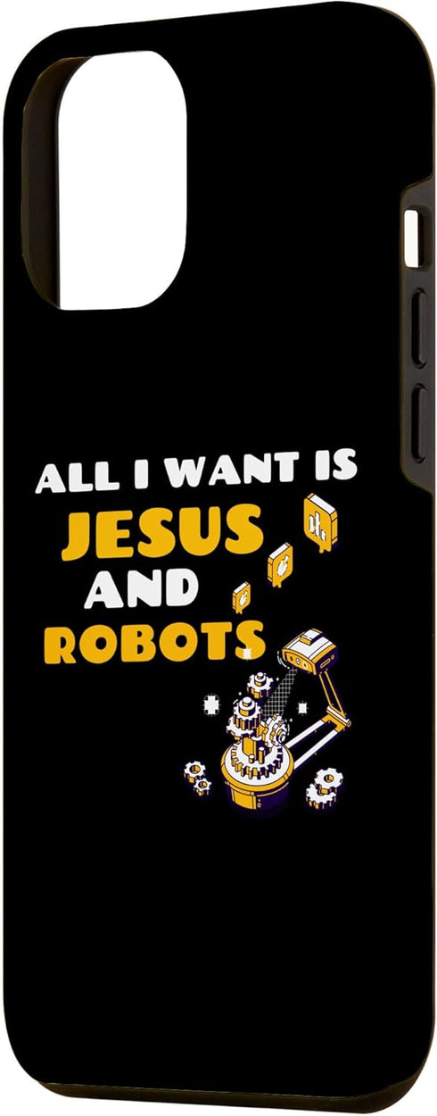 iPhone 14 Pro Max Christian Robotic Funny Saying All I Want Is Jesus And Robot Case...