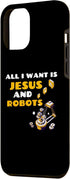 iPhone 14 Pro Max Christian Robotic Funny Saying All I Want Is Jesus And Robot Case...