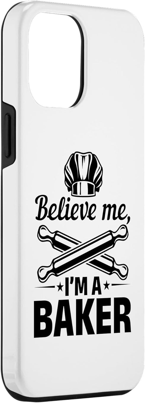 iPhone 14 Plus Believe Me I'm A Baker - Bread Bakery Bread Baker Case...
