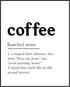 Posterizer 1 pcs-Coffee Funny Dictionary Definition-Kitchen & Bar Art-GIft for Men Women Teens-Art for Cafe, Restaurant, Coffee Bar - unframed wal...