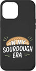 iPhone 13 Pro Max Funny In My Sourdough Era Bread Breadmaker Baker Baking Gift Case...