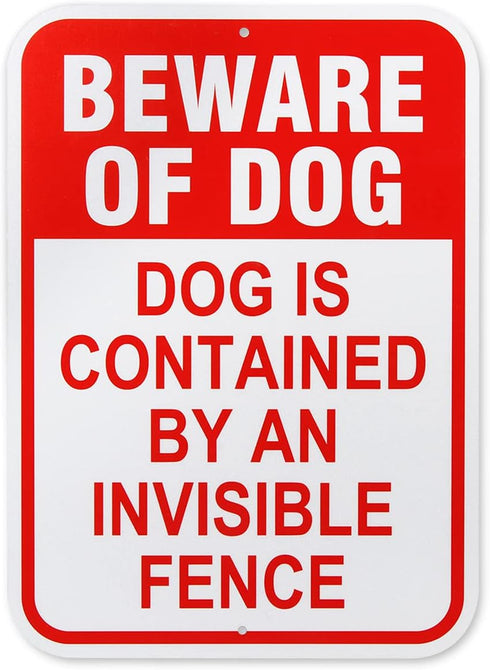 Beware of Dog Dog is Contained by an Invisible Fence Sign 14 x 10 Inch 40 Mil Thick Aluminum Reflective Sign UV Protected Water Proof...