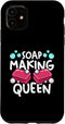 iPhone 11 Soap Making Queen Natural Ingredients Soap Dealer Soapmaking Case...