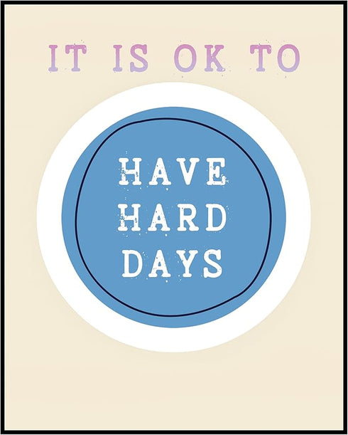Posterizer 1 pcs-Counselor Office Affirmative Decor-it is ok to have hard days-Motivational & Inspirational Art Decor for Home & Office- unframed ...