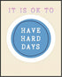 Posterizer 1 pcs-Counselor Office Affirmative Decor-it is ok to have hard days-Motivational & Inspirational Art Decor for Home & Office- unframed ...