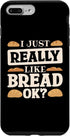 iPhone 7 Plus/8 Plus Bread Maker Baking Lover I Just Like Bread, Bread Making Case...