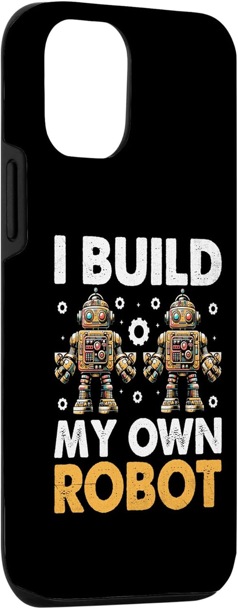 iPhone 13 I Build My Own Robot Robotics Engineer Robotic Engineering Case...