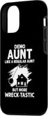 iPhone 14 Home Demolition Aunt for House Renovation and Fixer Upper Case...