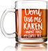 Don't Test Me Karen - 13 oz Glass Coffee Mug - Some people Just Need a High Five With a Chair Birthday Idea for Coworkers, Men & Women, Him or Her...