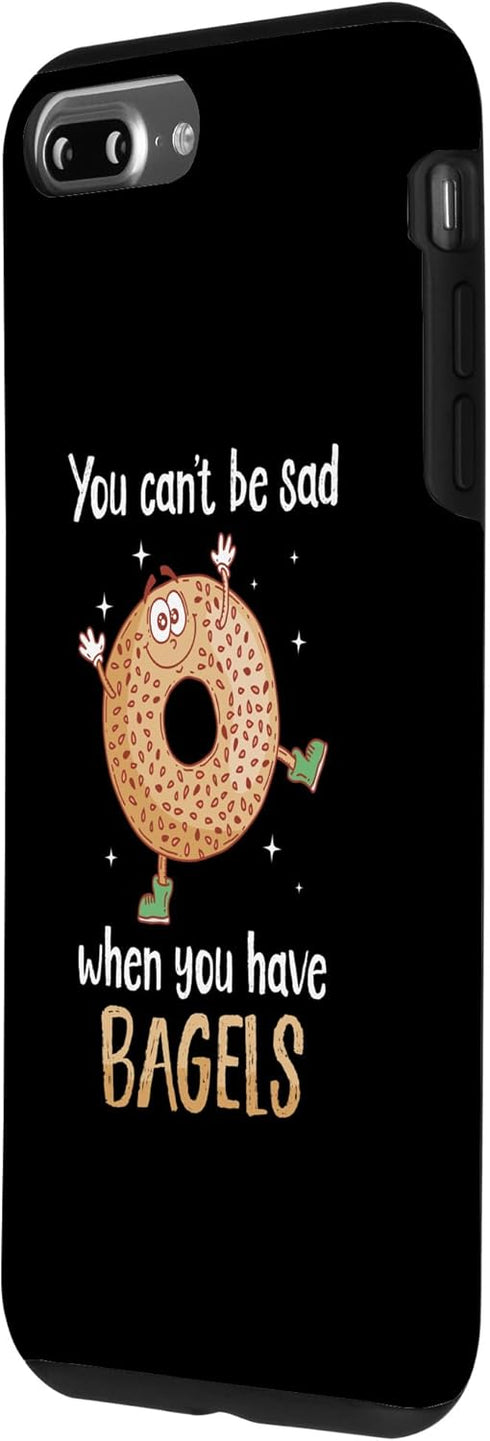 iPhone 7 Plus/8 Plus You Can't Be Sad When You Have Bagels Baking Bagels Case...