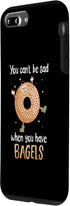 iPhone 7 Plus/8 Plus You Can't Be Sad When You Have Bagels Baking Bagels Case...