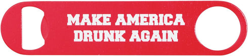 Make America Drunk Again Powder Coated Steel Bottle Opener...