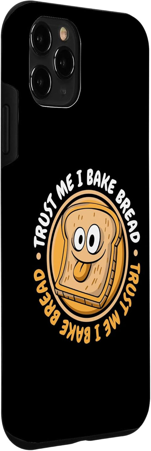 iPhone 11 Pro Trust Me I Bake Bread Bread Maker Bread Dough Bread Baker Case...
