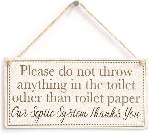 Please do not Throw Anything in The Toilet Other Than Toilet Paper Our Septic System Thanks You - Polite and Informative Septic Tank Sign 10"x5"...