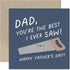 Old English Co. Funny Card for Dad Birthday - 'Best I Ever Saw' Pun Birthday Card for Him - Male Birthday Card for Men - DIY Home Improvement Card...