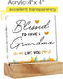 Grandma Gift Nana Gifts, Blessed to Have a Grandma Like You Desk Decor Grandmother Square Acrylic Desk Plaque Sign With Wood Stand Home Desk Sign ...