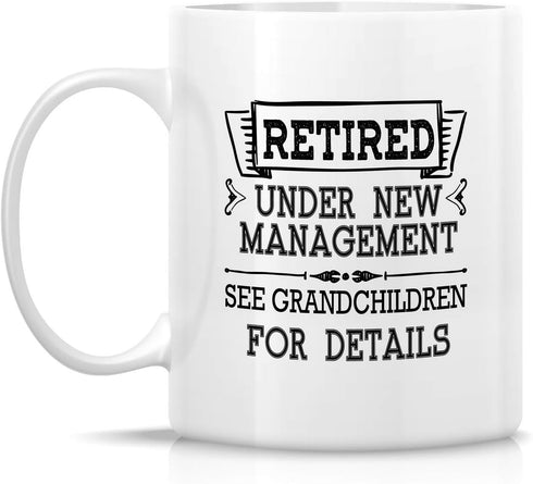 Retreez Funny Mug - Retired Under New Management See Grandchildren Details 11 Oz Ceramic Coffee Mugs - Funny, Sarcasm, Inspirational retirement gi...