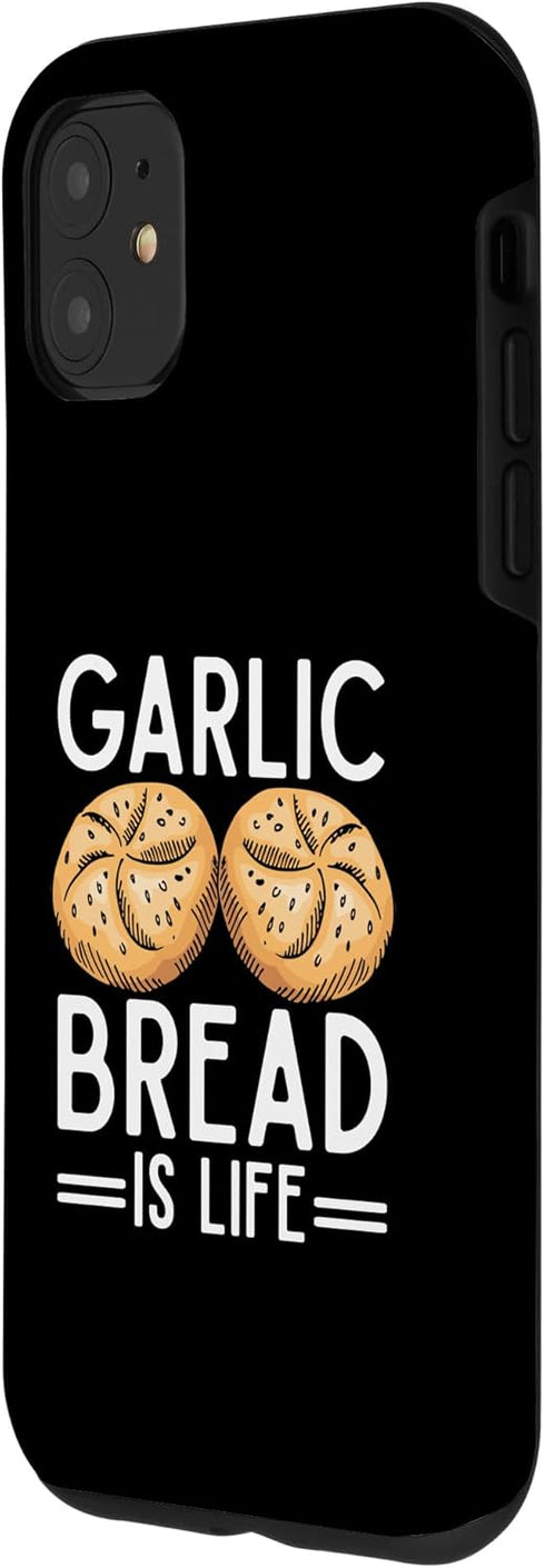 iPhone 11 Baking Pun Cook Chef Baker Garlic Bread Is Life Case...