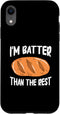 iPhone XR I'm Batter Than The Rest Bread Baking Case...