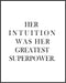 Posterizer 1 pcs-Her intuition was her greatest superpower quote-Inspirational Women's Art-Gifts for Women-Gift for Moms-Living Room Bedroom decor...