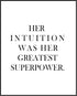 Posterizer 1 pcs-Her intuition was her greatest superpower quote-Inspirational Women's Art-Gifts for Women-Gift for Moms-Living Room Bedroom decor...