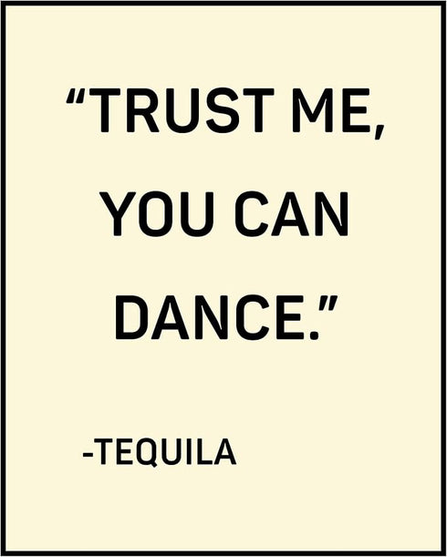Posterizer 1 pcs-Trust Me You Can Dance- Tequila-Kitchen & Bar Art-Artistic Word Art-Art Poster Print for Home, Office, Store, Bar- UNFRAMED Wall ...