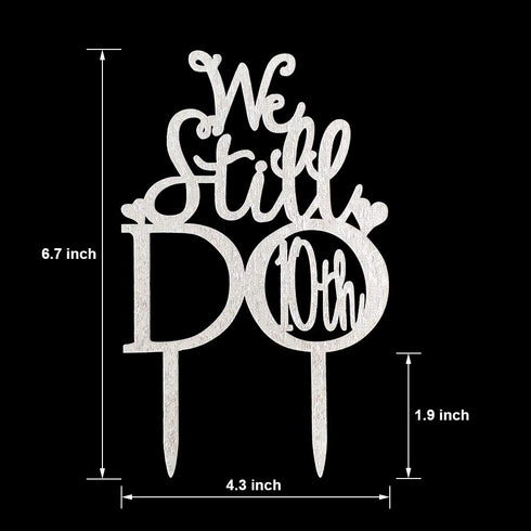 Acrylic Glitter We Still Do Hearts 10th Cake Topper, Vow Renewal or Wedding Anniversary Cake Topper (Silver, 10)...