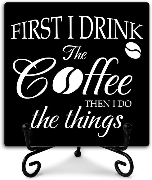 First I Drink the Coffee Decor Wood Sign With Iron Support, Home Office Kitchen Desk Decor Coffee Sign Coffee Bar Shelf Decor Farmhouse Housewarmi...