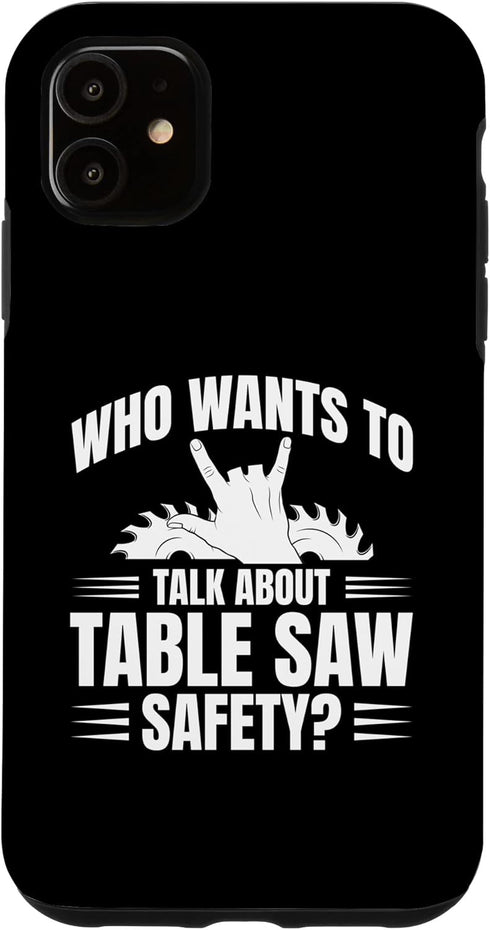 iPhone 11 Table Saw Safety Wood Shop Grandpa Dad Case...