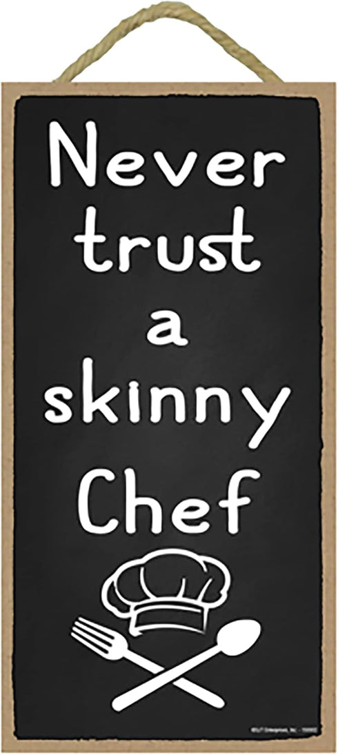 Popfizzy Never Trust a Skinny Chef Sign, Funny Kitchen Decor, Funny Kitchen Signs, Chef Decorations for the Kitchen, Skinny Chef Kitchen Decor, Ch...