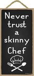 Popfizzy Never Trust a Skinny Chef Sign, Funny Kitchen Decor, Funny Kitchen Signs, Chef Decorations for the Kitchen, Skinny Chef Kitchen Decor, Ch...