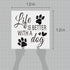 Life is Better with A Dog Alphabet Large Letter Stencil for Painting on Wood, Canvas, Walls, Floors, Fabrics and Furniture, Paint Wooden Signs, DI...