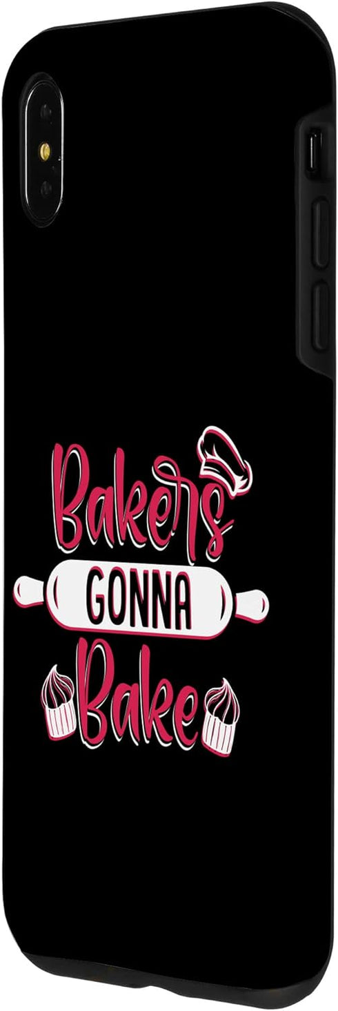 iPhone XS Max Bakers Gonna Bake Baker Bread Expert Pastry Chef Bakery Case...