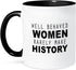 3dRose "Well Behaved Women Rarely Make History" Mug, Black, 11 oz...