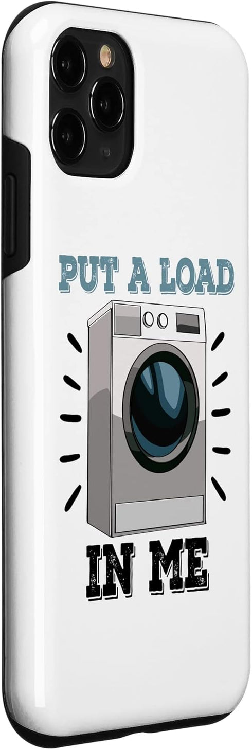 iPhone 11 Pro Put A Load In Me Mechanic Funny Women Washing Machine Case...