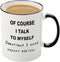 Funny Men Mug- Of course I talk to myself Sometimes I Need Expert Advice 12 OZ Coffee Mug,Novelty Christmas Birthday Gifts For Men Boss Women Mom ...