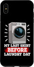 iPhone XS Max My Last Shirt Before Laundry Funny Women Washing Machine Case...