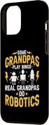 iPhone 12 Pro Max Some Grandpas Play Bingo Real Grandpas Do Robotics Engineer Case...