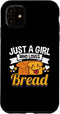 iPhone 11 Just A Girl Who Loves Bread Breadmaker Baker Funny Baking Case...