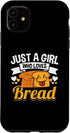 iPhone 11 Just A Girl Who Loves Bread Breadmaker Baker Funny Baking Case...