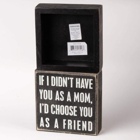 Primitives by Kathy 17418 Classic Box Sign, 5" x 5" x 1.75", If I Didn't Have...