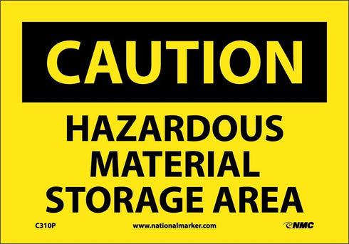NMC C310P OSHA Sign, Legend "CAUTION - HAZARDOUS MATERIAL STORAGE AREA", 10" Length x 7" Height, Pressure Sensitive Vinyl, Black on Yellow...